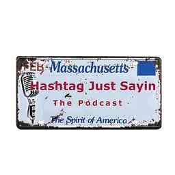 Hashtag Just Sayin - The Podcast cover logo