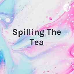 Spilling The Tea: A podcast for teens by a teen logo