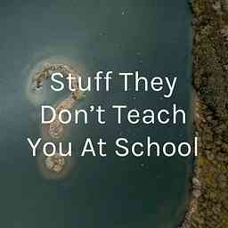 Stuff They Don’t Teach You At School cover logo