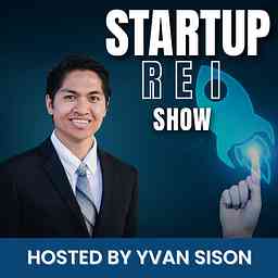 Startup REI: The Real Estate Investing Show for Startup Entrepreneurs and Investors cover logo