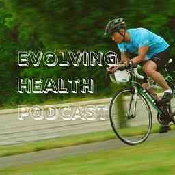 Evolving Health Podcast cover logo