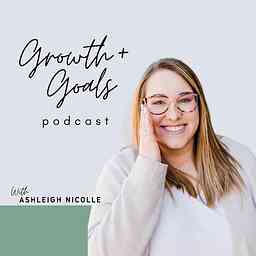 Growth and Goals Podcast cover logo