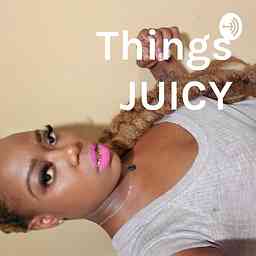 Things JUICY cover logo