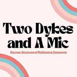 Two Dykes And A Mic logo