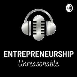 Entrepreneurship Unreasonable cover logo