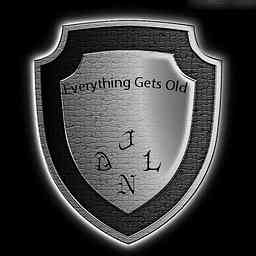 Everything Gets Old Podcast cover logo