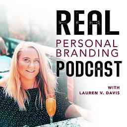 Real Personal Branding Podcast - Business Building for Keynote Speakers, Personal Brand, Personal Development, Coaches, Consultants, and Entrepreneurs logo