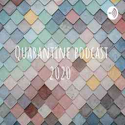 Quarantine podcast 2020 cover logo