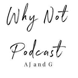 Why Not Podcast logo