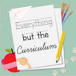 Everything but the curriculum... cover logo