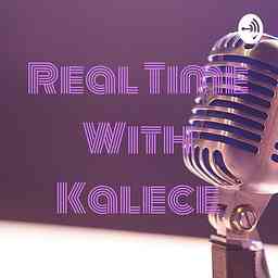 Real Time With Kalece cover logo