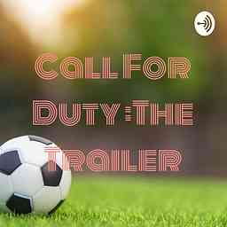 Call For Duty :The Trailer logo