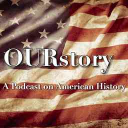 OURstory- A podcast on American History cover logo