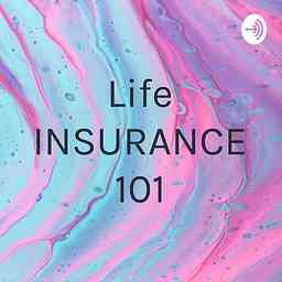 Life INSURANCE 101 cover logo