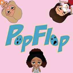 PopFlop: A Pop Culture Podcast cover logo