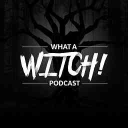 What a Witch! Podcast logo