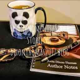 FunnyMoments/Short Stories/adixonthomas2017.blog logo