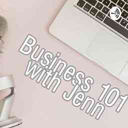 Business 101 with Jenn cover logo