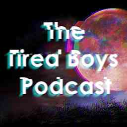 The Tired Boys Podcast cover logo