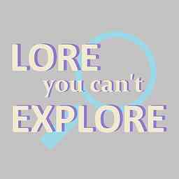 Lore You Can't Explore logo