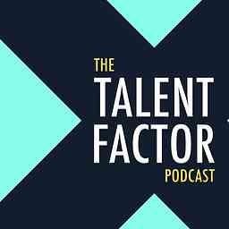 The Talent Factor Podcast logo