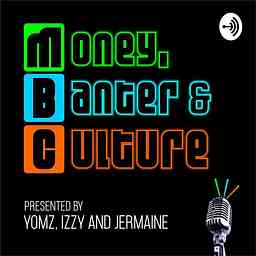 MBC - Money, Banter & Culture cover logo