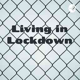 Living in Lockdown : Coping in a Pandemic cover logo