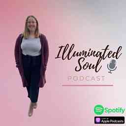 Illuminated Soul Podcast cover logo