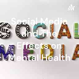 Social Media and The Effects on Mental Health logo