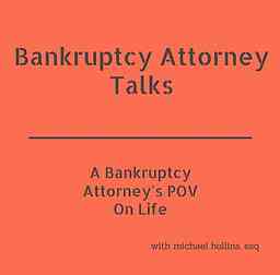 Bankruptcy Attorney Talks cover logo