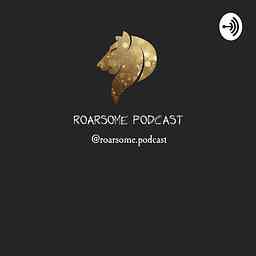 Roarsome Podcast cover logo