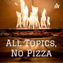 All Topics, No Pizza cover logo