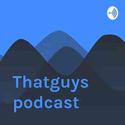 Thatguys podcast cover logo