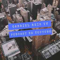 Gabriel Reis TV - Podcast sobre Youtube cover logo