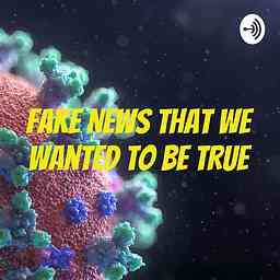 Fake News That We Wanted To Be True logo