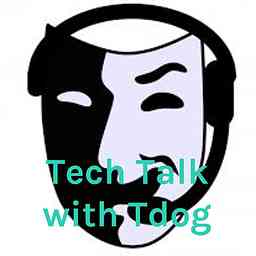 Tech Talk with Tdog cover logo