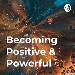 Becoming Positive & Powerful cover logo