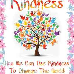 Kindness, How We Can Use Kindness To Change The World logo