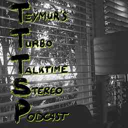 Teymur's Turbo Talktime Stereo Podcast logo
