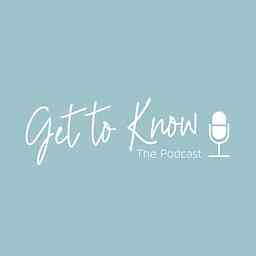 Get to Know the Podcast cover logo