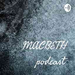 MACBETH podcast cover logo