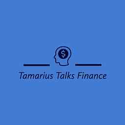 Tamarius Talks Finance cover logo