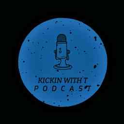 Kickin' With T Podcast cover logo