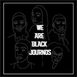 We Are Black Journos Podcast cover logo