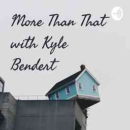 More Than That with Kyle Bendert logo