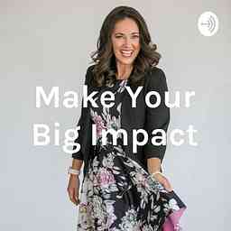Make Your Big Impact cover logo