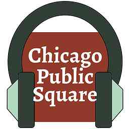 Chicago Public Square Podcasts cover logo