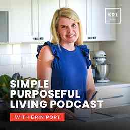 Simple Purposeful Living Podcast cover logo