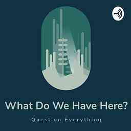 What Do We Have Here? cover logo