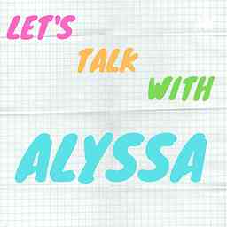 Let’s talk with Alyssa cover logo
